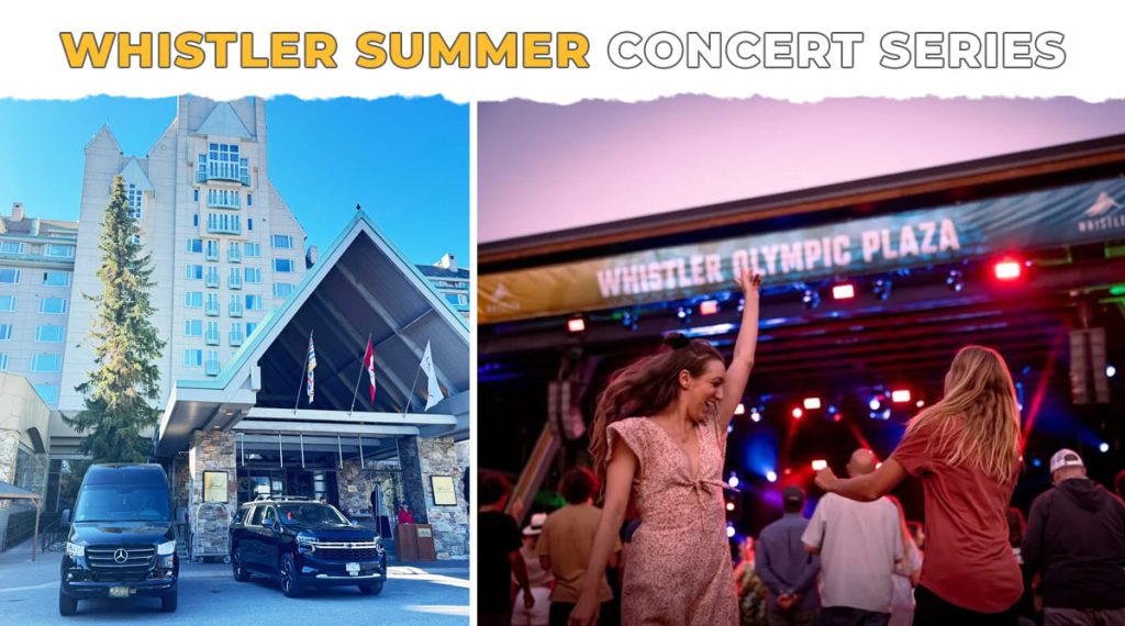 Book Signature Black Car & Chauffeur service from Vancouver to Whistler Summer Concert at Olympic Plaza and Fairmont Chateau Whistler. Best shuttle from Vancouver Airport to Whistler!